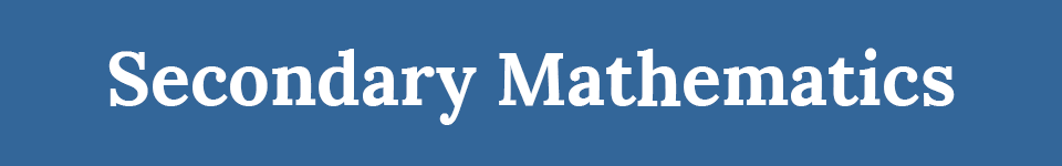 Secondary Mathematics Secondary Mathematics